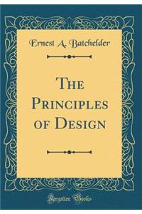 The Principles of Design (Classic Reprint)