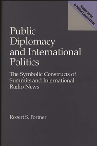Public Diplomacy and International Politics