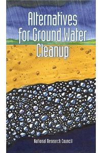 Alternatives for Ground Water Cleanup