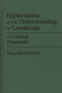 Explorations in the Understanding of Landscape