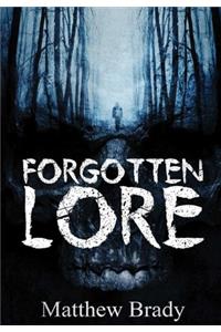 Forgotten Lore: A Volume of Collected Horror
