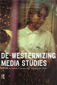 De-Westernizing Media Studies