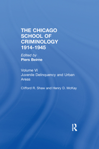 The Chicago School Criminology Volume 6