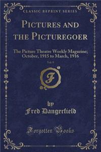 Pictures and the Picturegoer, Vol. 9