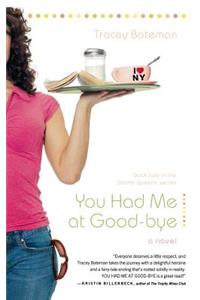 You Had Me at Good-bye