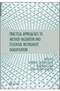 Practical Approaches to Method Validation and Essential Instrument Qualification