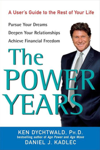 Power Years: A User's Guide to the Rest of Your Life