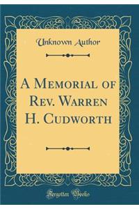 A Memorial of REV. Warren H. Cudworth (Classic Reprint)