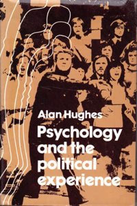 Psychology and the Political Experience