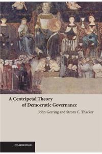 Centripetal Theory of Democratic Governance