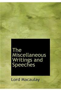 The Miscellaneous Writings and Speeches