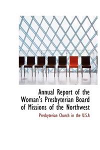 Annual Report of the Woman's Presbyterian Board of Missions of the Northwest