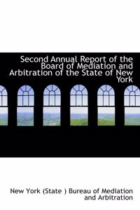 Second Annual Report of the Board of Mediation and Arbitration of the State of New York