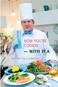 Now You're Cookin'-With Tea