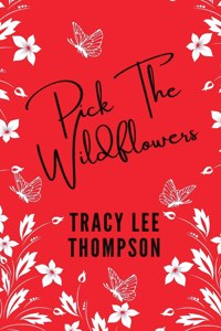 Pick The Wildflowers (Large Print)