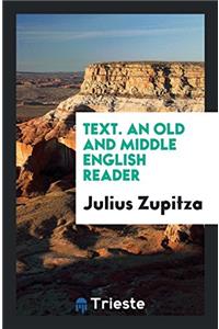 Text. An Old and Middle English Reader