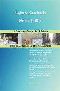 Business Continuity Planning BCP A Complete Guide - 2019 Edition