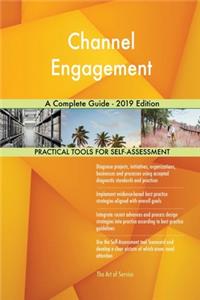 Channel Engagement A Complete Guide - 2019 Edition