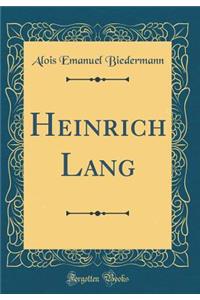 Heinrich Lang (Classic Reprint)