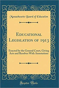Educational Legislation of 1913