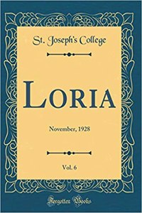 Loria, Vol. 6: November, 1928 (Classic Reprint)