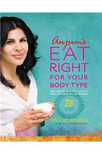 Anjum's Eat Right for Your Body Type