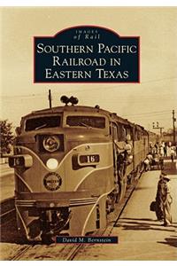 Southern Pacific Railroad in Eastern Texas