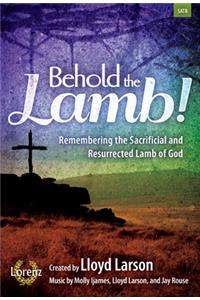 Behold the Lamb!