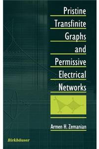 Pristine Transfinite Graphs and Permissive Electrical Networks