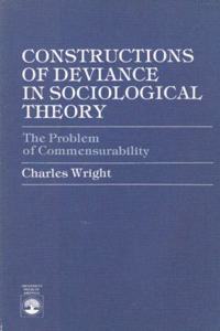 Constructions of Deviance in Sociological Theory