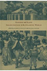 Gender and Slave Emancipation in the Atlantic World