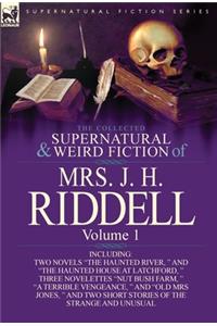 The Collected Supernatural and Weird Fiction of Mrs. J. H. Riddell