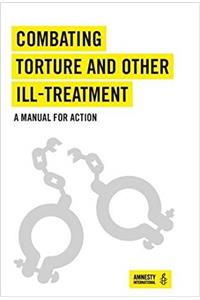 Combating Torture and Other Ill-Treatment