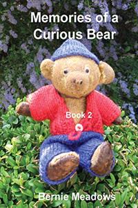 Memories of a Curious Bear Book 2