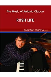 The Music of Antonio Ciacca - Rush Life