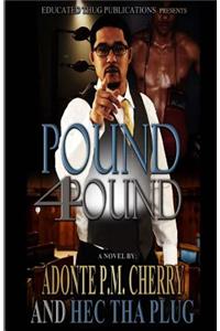 Pound 4 Pound: An Educated Thug Tale