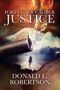 Forty-Four Caliber Justice