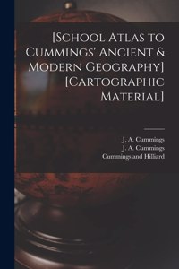 [School Atlas to Cummings' Ancient & Modern Geography] [cartographic Material]