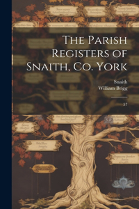 Parish Registers of Snaith, Co. York