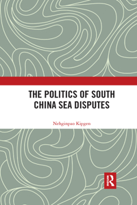 Politics of South China Sea Disputes