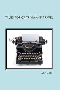 Tales, Topics, Trivia and Travel