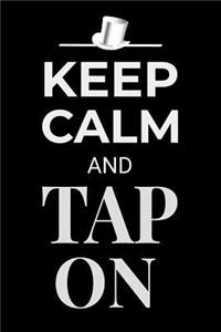 Keep Calm and Tap On