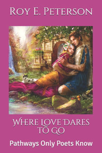 Where Love Dares to Go