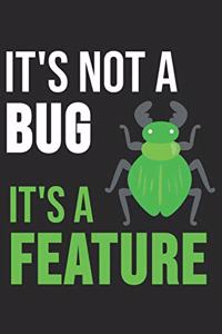 It's Not A Bug It's A Feature