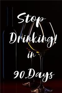 Stop drinking in 90.Days