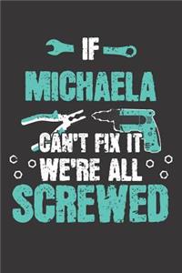 If MICHAELA Can't Fix It