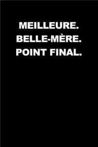 Meilleure. Belle-Mère. Point Final