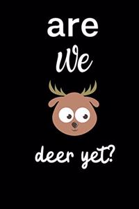 Are we deer yet