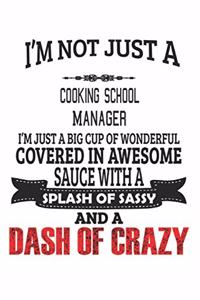 I'm Not Just A Cooking School Manager