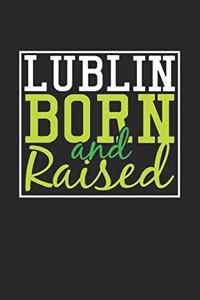 Lublin Born And Raised